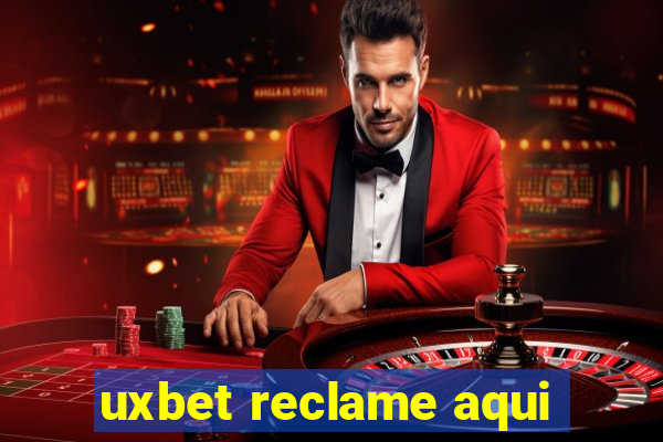 uxbet reclame aqui